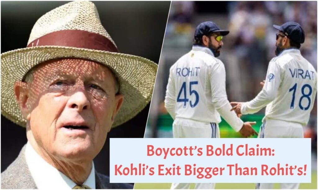 Boycott’s Bold Claim on Kohli