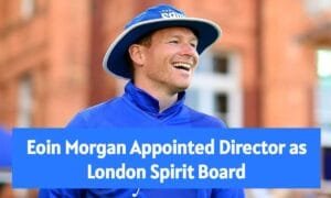 Eoin Morgan Appointed Director as London Spirit Board