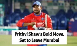 Prithvi Shaw's Bold Move