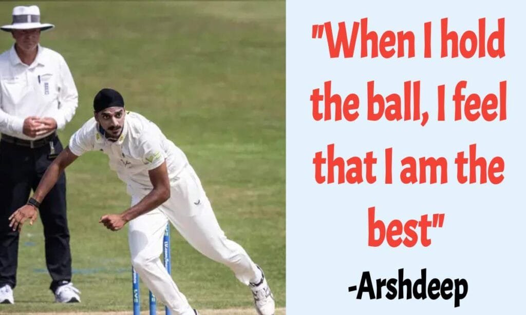 When I hold the ball, I feel that I am the best: Arshdeep