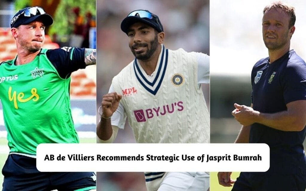 AB de Villiers Recommends Strategic Use of Jasprit Bumrah