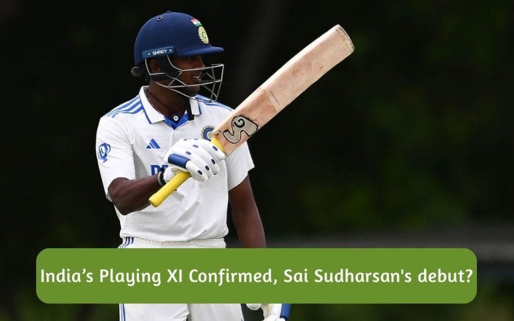 Sai Sudharsan Makes Debut as India's Playing XI Confirmed