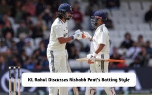 KL Rahul Discusses Rishabh Pant's Batting Style in Test Cricket