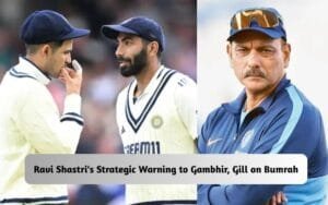 Ravi Shastri's Warning to Gambhir, Gill on Bumrah
