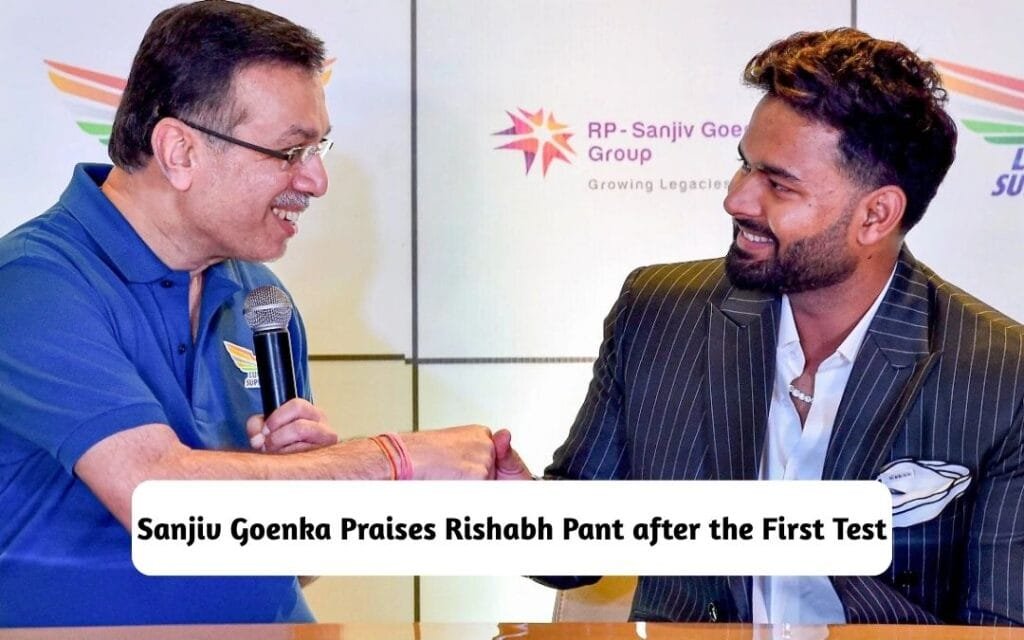 Sanjiv Goenka praises Rishabh Pant