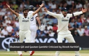 Gill and Gambhir Criticized by Dinesh Karthik for “Shardul Thakur”