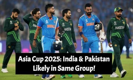 Asia Cup 2025: India & Pakistan Likely in Same Group!