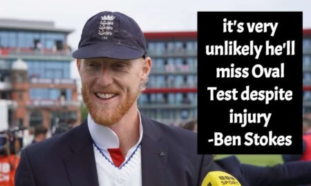 Ben Stokes says it's very unlikely he'll miss Oval Test despite injury