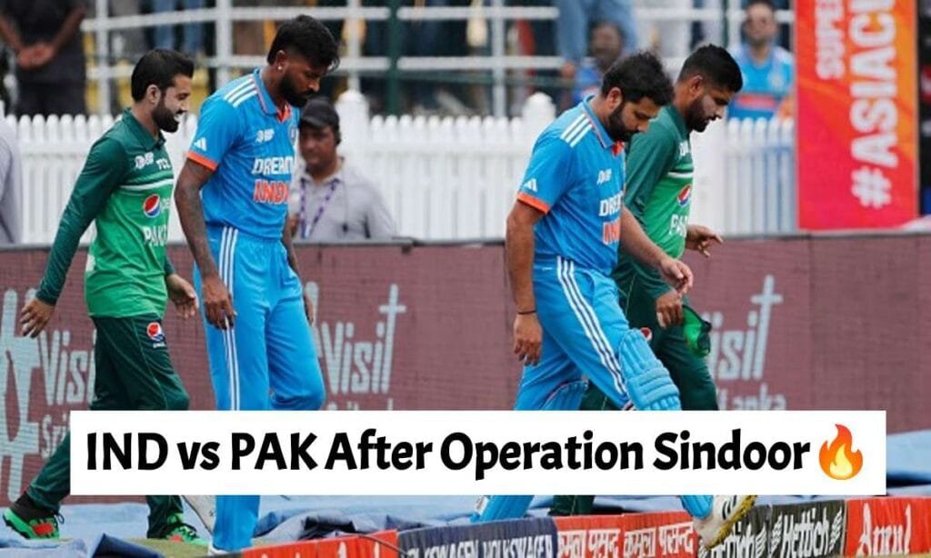 IND vs PAK After Operation Sindoor