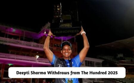 Deepti Sharma Withdraws from The Hundred