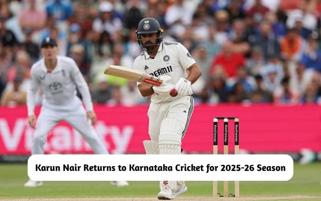 Karun Nair Returns to Karnataka Cricket