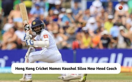 Kaushal Silva New Head Coach of Hong Kong for Asia Cup 2025