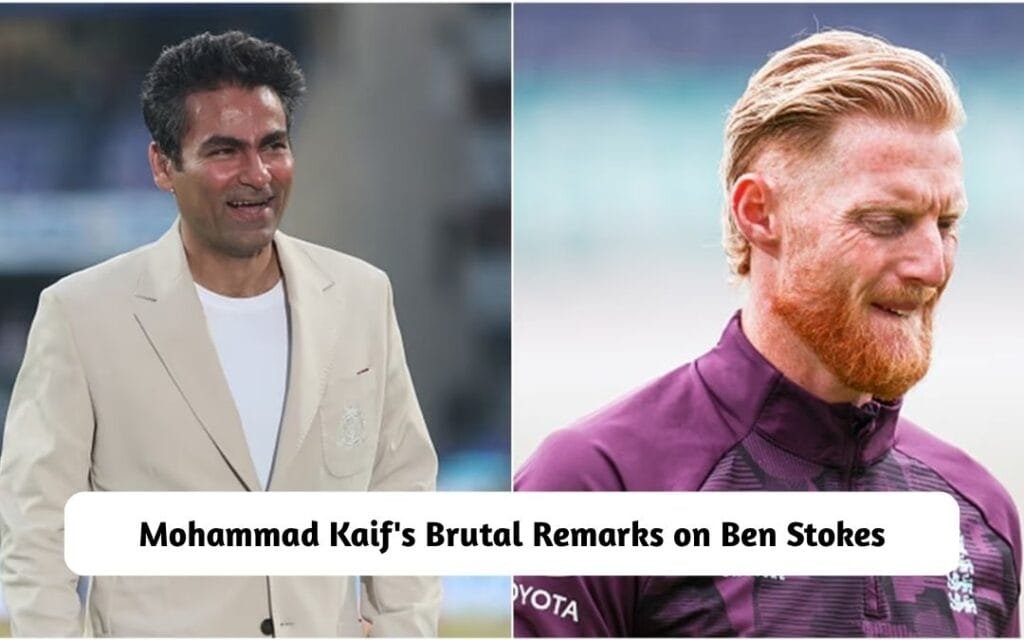 IND vs ENG 2nd Test Mohammad Kaif's Brutal Remarks on Ben Stokes