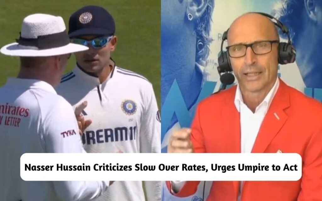 IND vs ENG 3rd Test: Nasser Hussain Criticizes Slow Over Rates