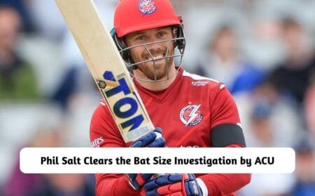 Phil Salt Clears the Bat Size Investigation