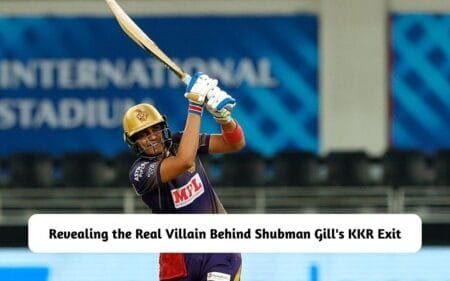 Revealing the Real Villain Behind Shubman Gill's KKR Exit