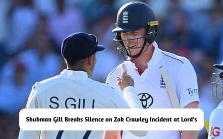Shubman Gill Breaks Silence on Zak Crawley Incident at Lord's