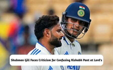 Shubman Gill Faces Criticism for Confusing Rishabh Pant at Lord's
