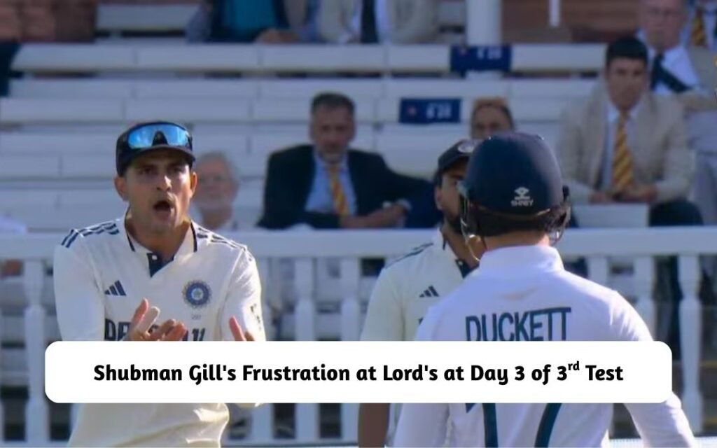 Shubman Gill's Frustration at Lord's