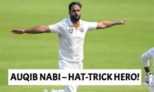 AUQIB NABI – HAT-TRICK HERO!