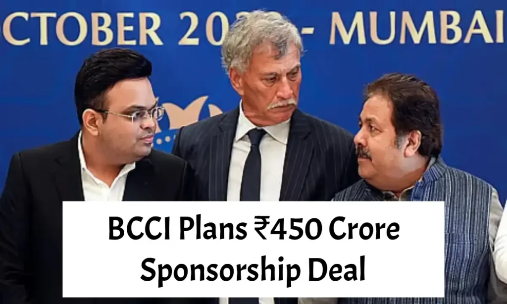 BCCI Plans ₹450 Crore Sponsorship Deal