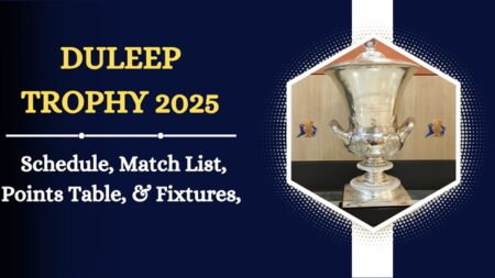 Duleep Trophy 2025 Schedule