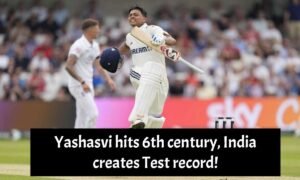 Yashasvi hits 6th century, India creates Test record!