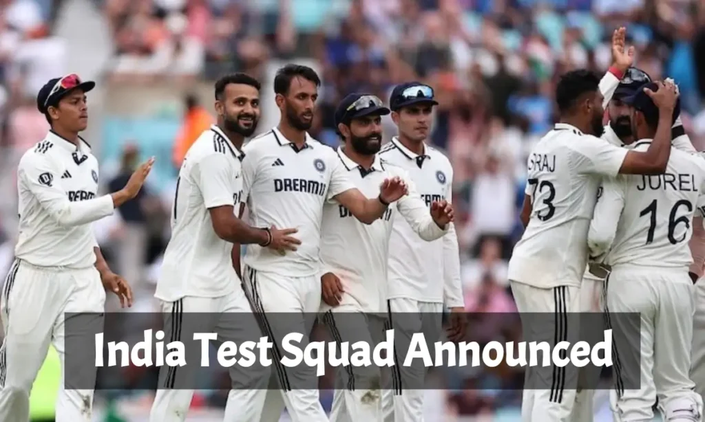 India Test Squad Announced
