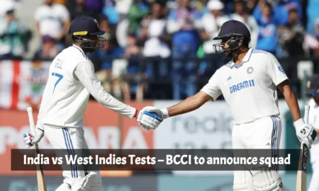 India vs West Indies Tests – BCCI to announce squad