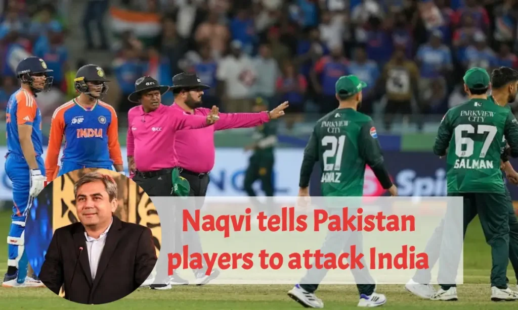 Naqvi tells Pakistan players to attack India