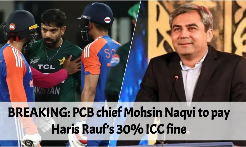 PCB chief Mohsin Naqvi to pay Haris Rauf’s 30% ICC fine