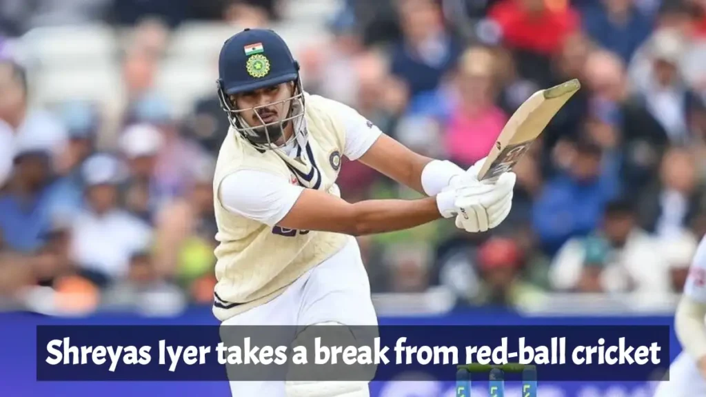 Shreyas Iyer takes a break from red-ball cricket
