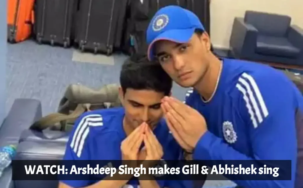 Arshdeep Singh makes Gill & Abhishek sing