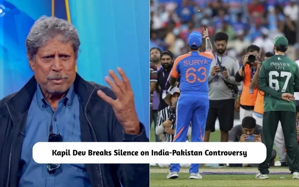 Kapil Dev Breaks Silence on India-Pakistan Controversy