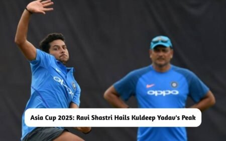 Ravi Shastri Hails Kuldeep Yadav Asia Cup 2025