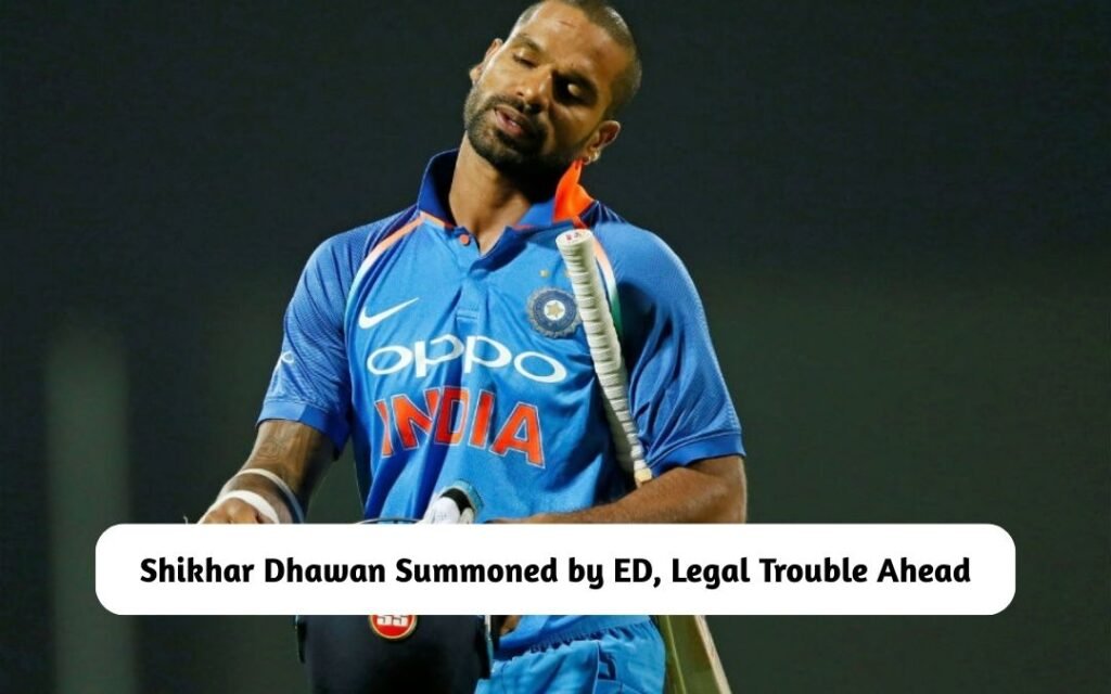 Shikhar Dhawan Summoned by ED