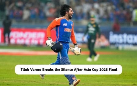 Tilak Varma Breaks the Silence After Asia Cup Final