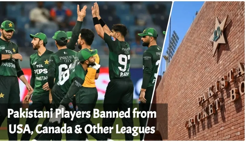 After Asia Cup Loss, Pakistani Players Banned from USA, Canada & Other Leagues