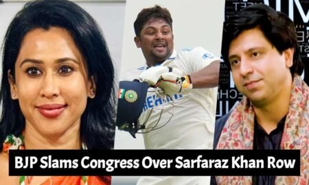 BREAKING: BJP Hits Back at Congress Over Sarfaraz Khan’s Exclusion BJP Slams Congress Over Sarfaraz Khan Row