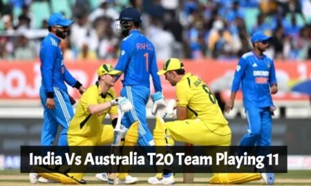 India Vs Australia T20 Team Playing 11: Check Match Details & More.. India Vs Australia T20 Team Playing 11
