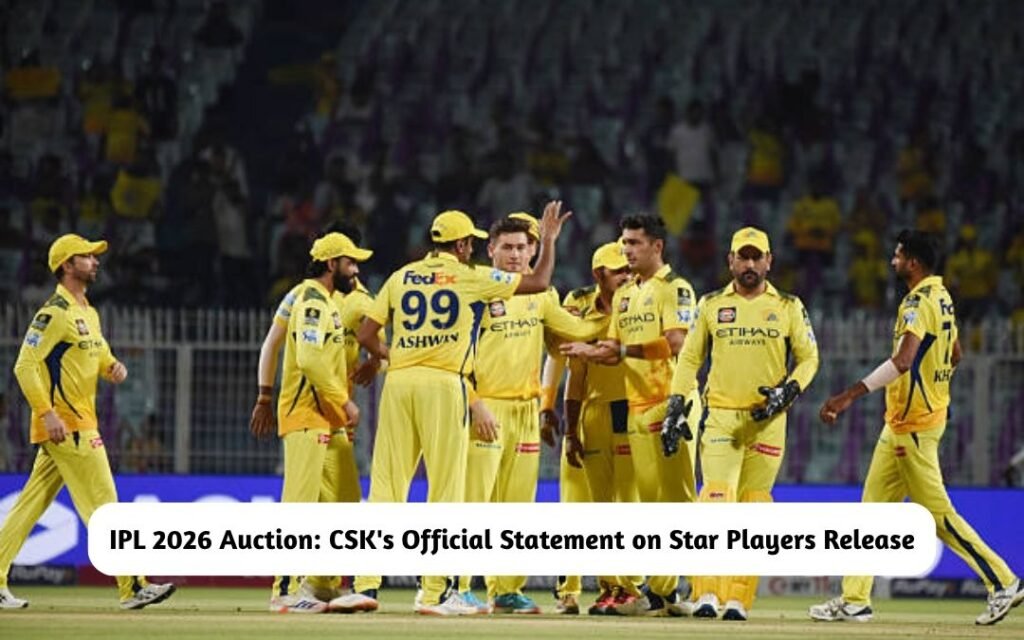 IPL 2026 Auction CSK's Official Statement