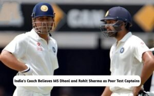 MS Dhoni and Rohit Sharma as Poor Test Captains
