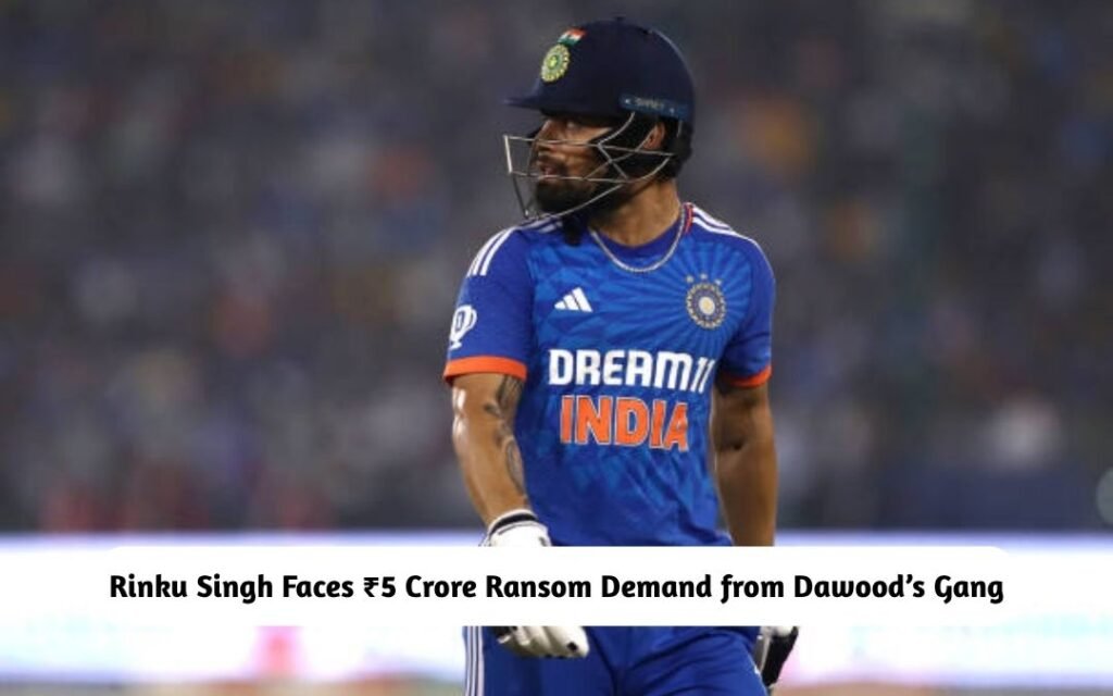 Rinku Singh Faces ₹5 Crore Ransom Demand