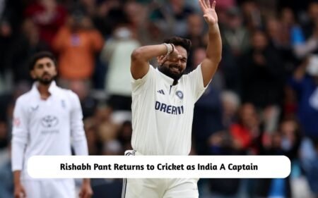 BREAKING: Rishabh Pant Returns to Cricket as India A Captain Ahead of South Africa Tests Rishabh Pant Returns to Cricket