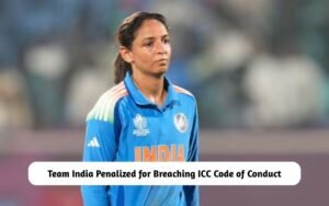 Team India Penalised