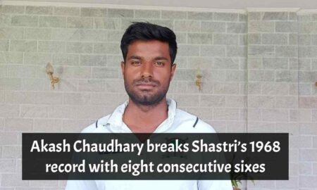 Akash Chaudhary breaks Shastri’s 1968 record with eight consecutive sixes.