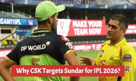 CSK Targets wants Washington Sundar IPL 2026 Team
