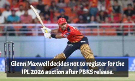 Glenn Maxwell decides not to register for the IPL 2026 auction after PBKS release.