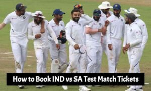 How to Book IND vs SA Test Match Tickets