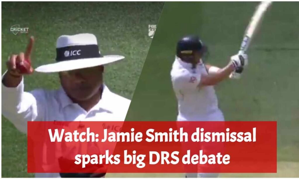 Watch: How Jamie Smith was given out sparks big Ashes controversy Jamie Smith dismissal sparks big DRS debate